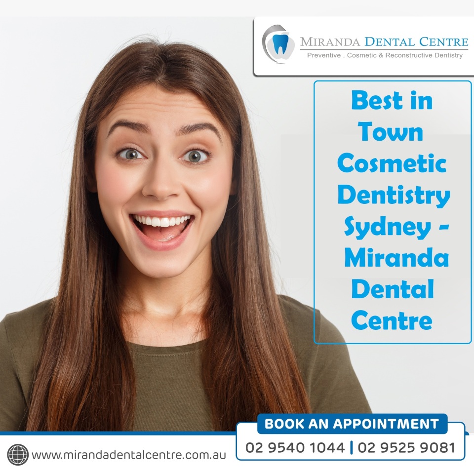 Best in Town Cosmetic Dentistry Sydney - Miranda Dental Centre